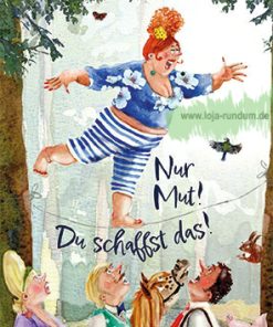 Nur Mut (Frau auf Hochseil) – Edition Gollong