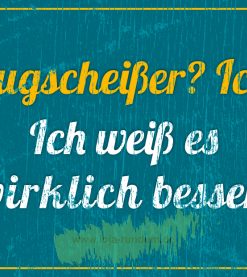 Klugscheißer? Ich weiß es wirklich besser  – TAURUS Kunstkarten